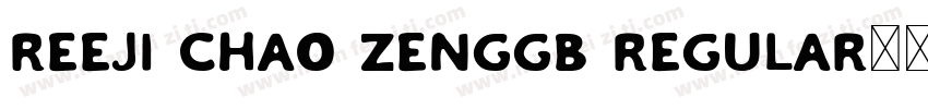 reeji chao zenggb regular字体转换
